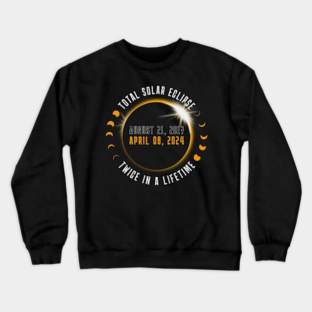 Total Solar Eclipse Twice in a Lifetime Crewneck Sweatshirt by Fashion planet